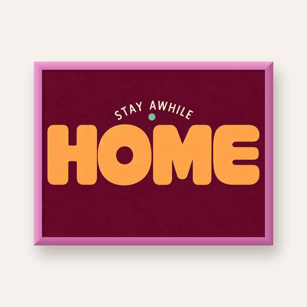 Home Stay Awhile Retro Tipografi Posteri — pembe çerçeveli