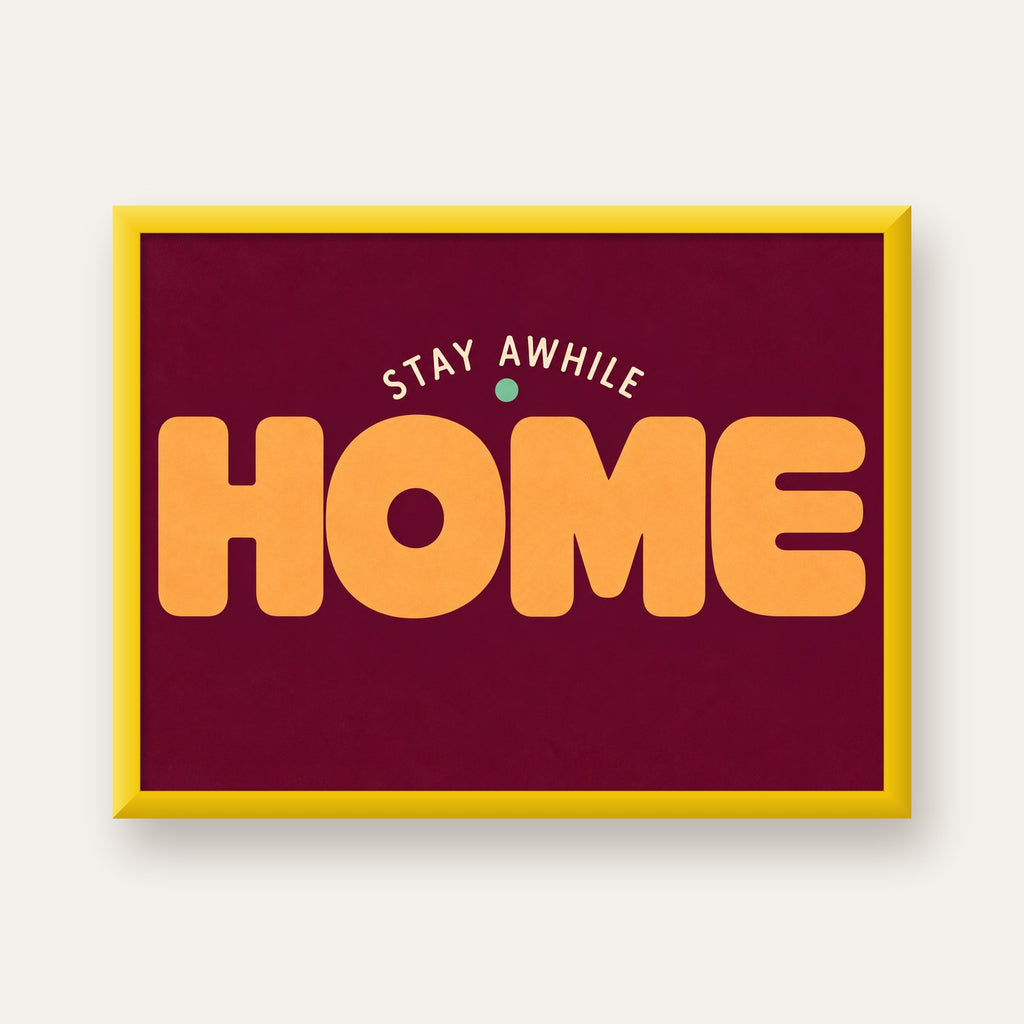 Home Stay Awhile Retro Tipografi Posteri — sarı çerçeveli