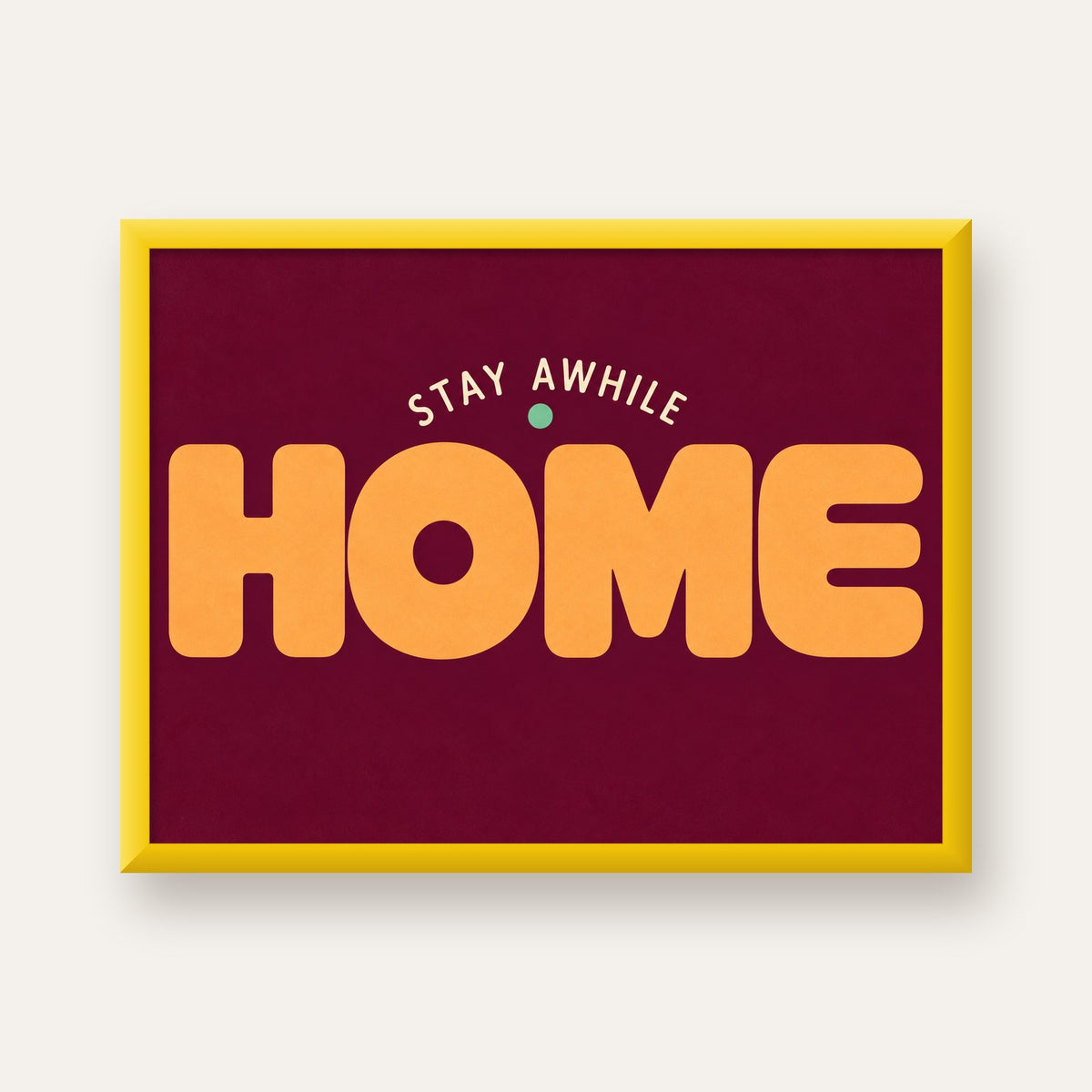 Home Stay Awhile Retro Tipografi Posteri — sarı çerçeveli