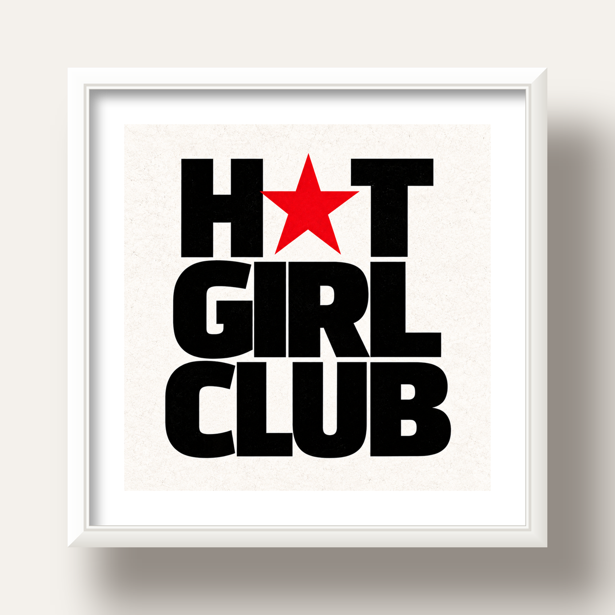 HOT GIRL CLUB Tipografi ve Yıldız Detaylı Poster — beyaz derin çerçeveli paspartulu
