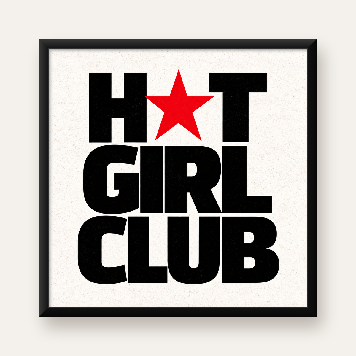 HOT GIRL CLUB Tipografi ve Yıldız Detaylı Poster — Kare baskı, düz siyah çerçeveli duvar posteri