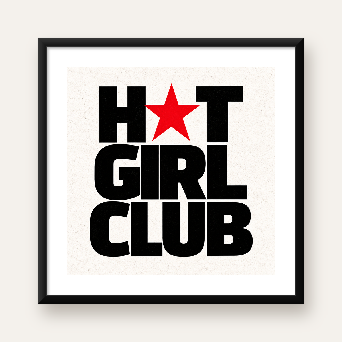 HOT GIRL CLUB Tipografi ve Yıldız Detaylı Poster — Kare baskı, beyaz kenar boşluklu