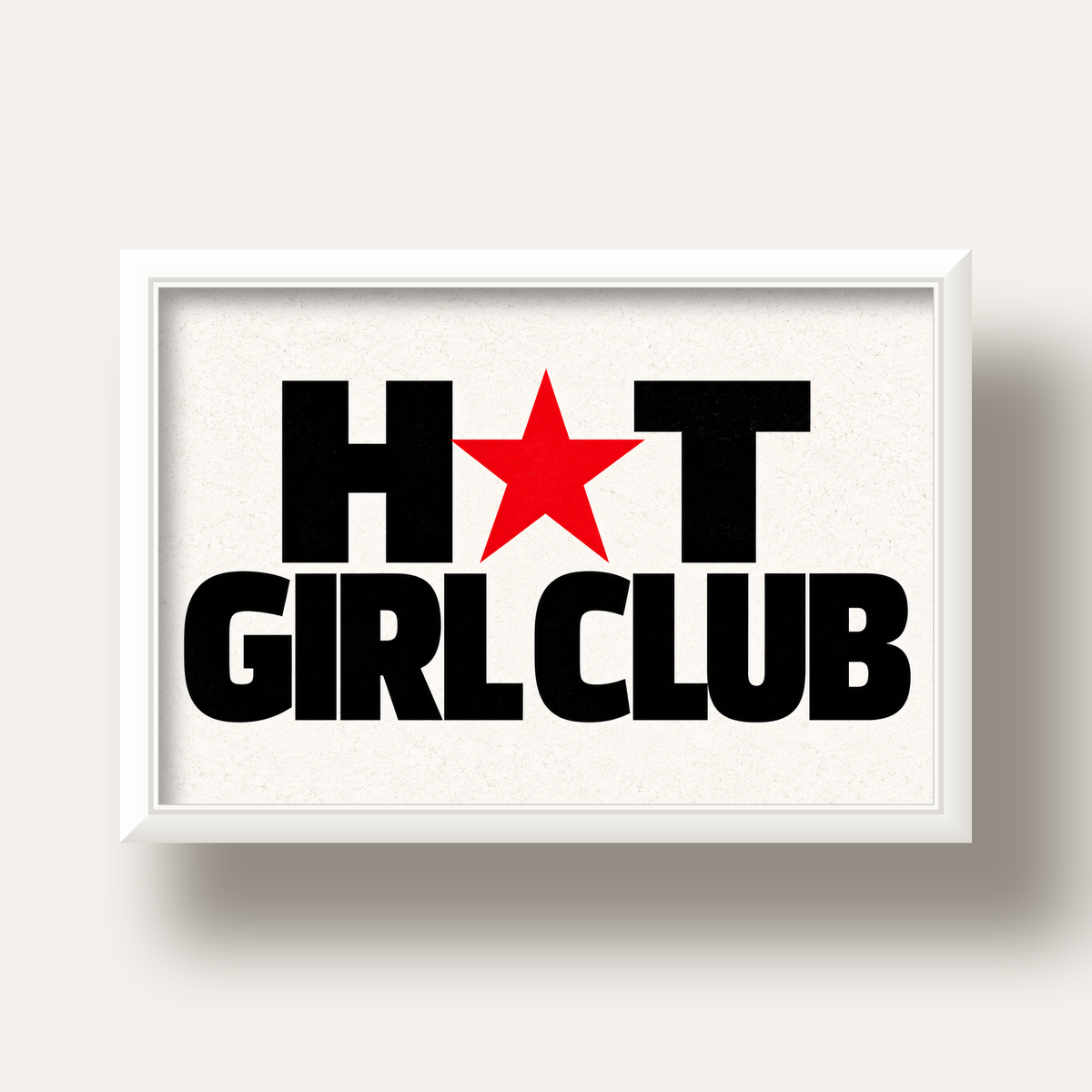 HOT GIRL CLUB Tipografi ve Yıldız Detaylı Poster — beyaz derin çerçeveli