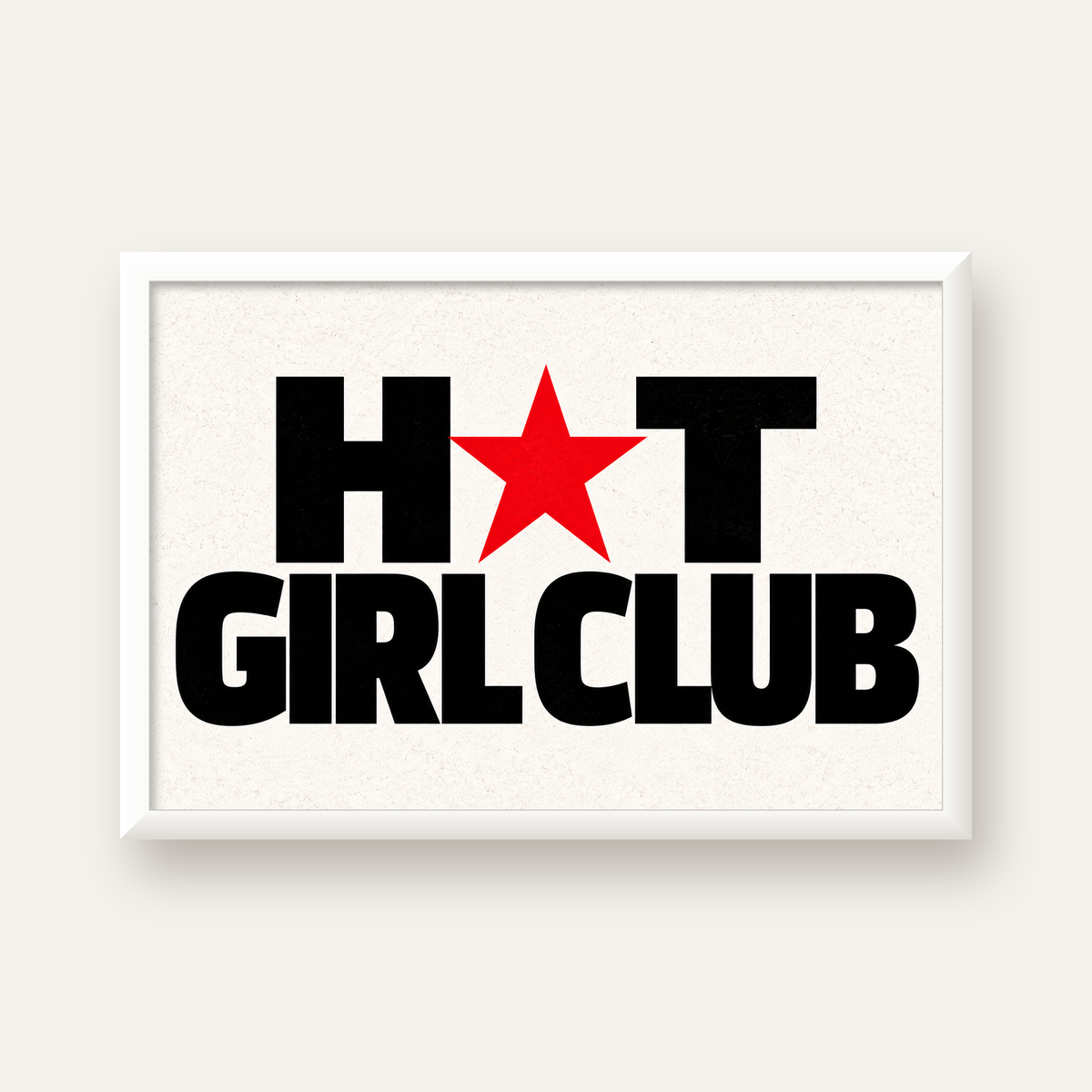 HOT GIRL CLUB Tipografi ve Yıldız Detaylı Poster — beyaz çerçeveli yatay poster