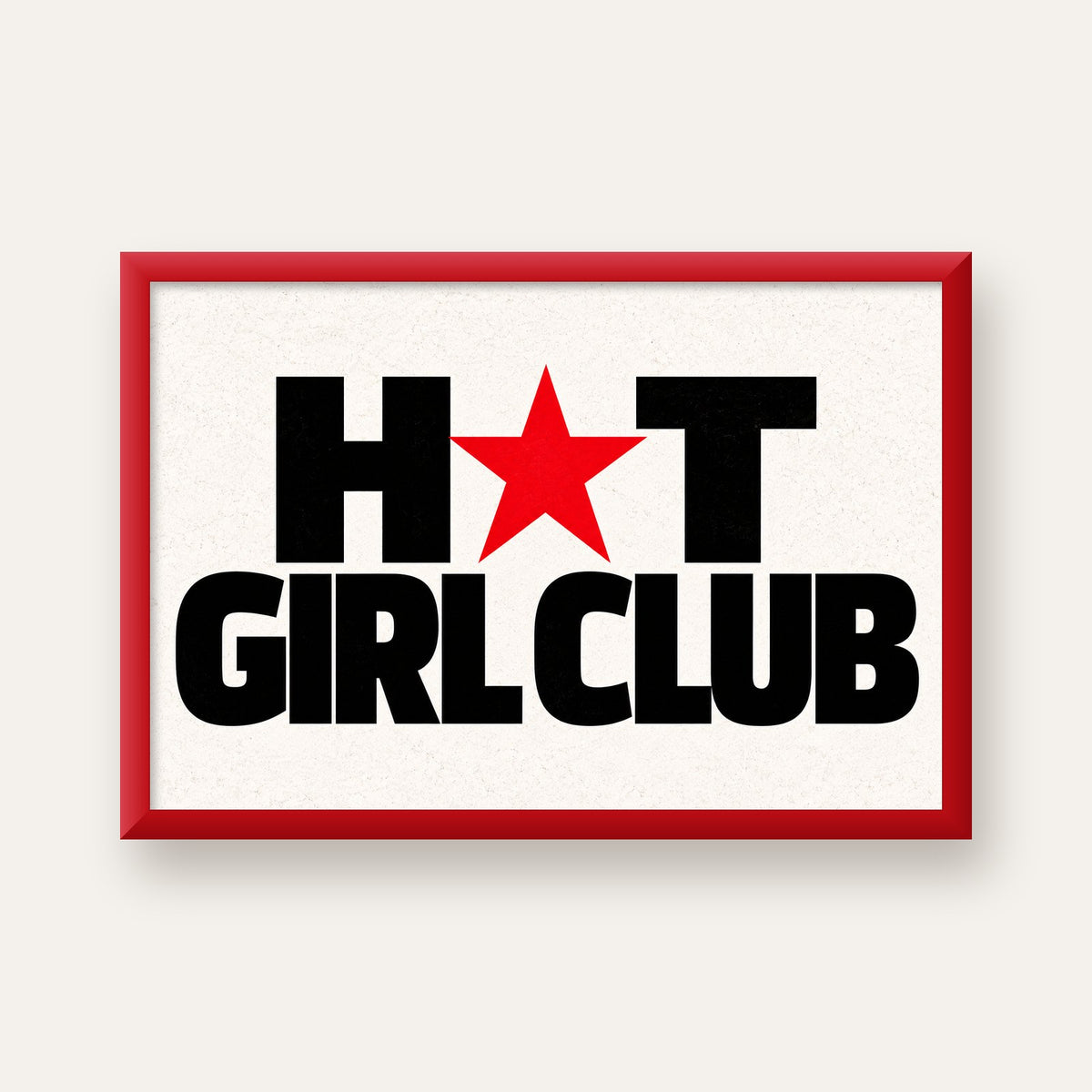 HOT GIRL CLUB Tipografi ve Yıldız Detaylı Poster — kırmızı çerçeveli