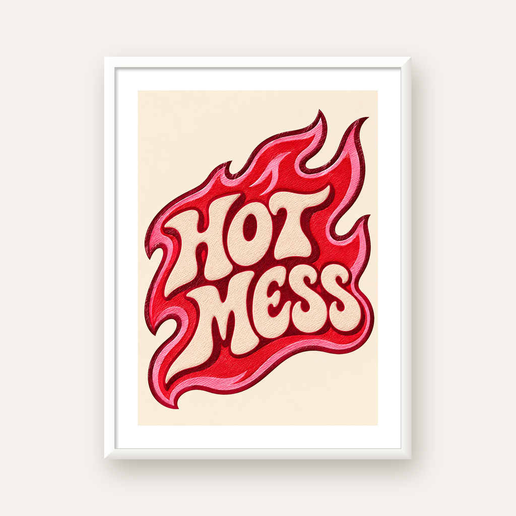 Hot Mess — beyaz çerçeveli dikey poster