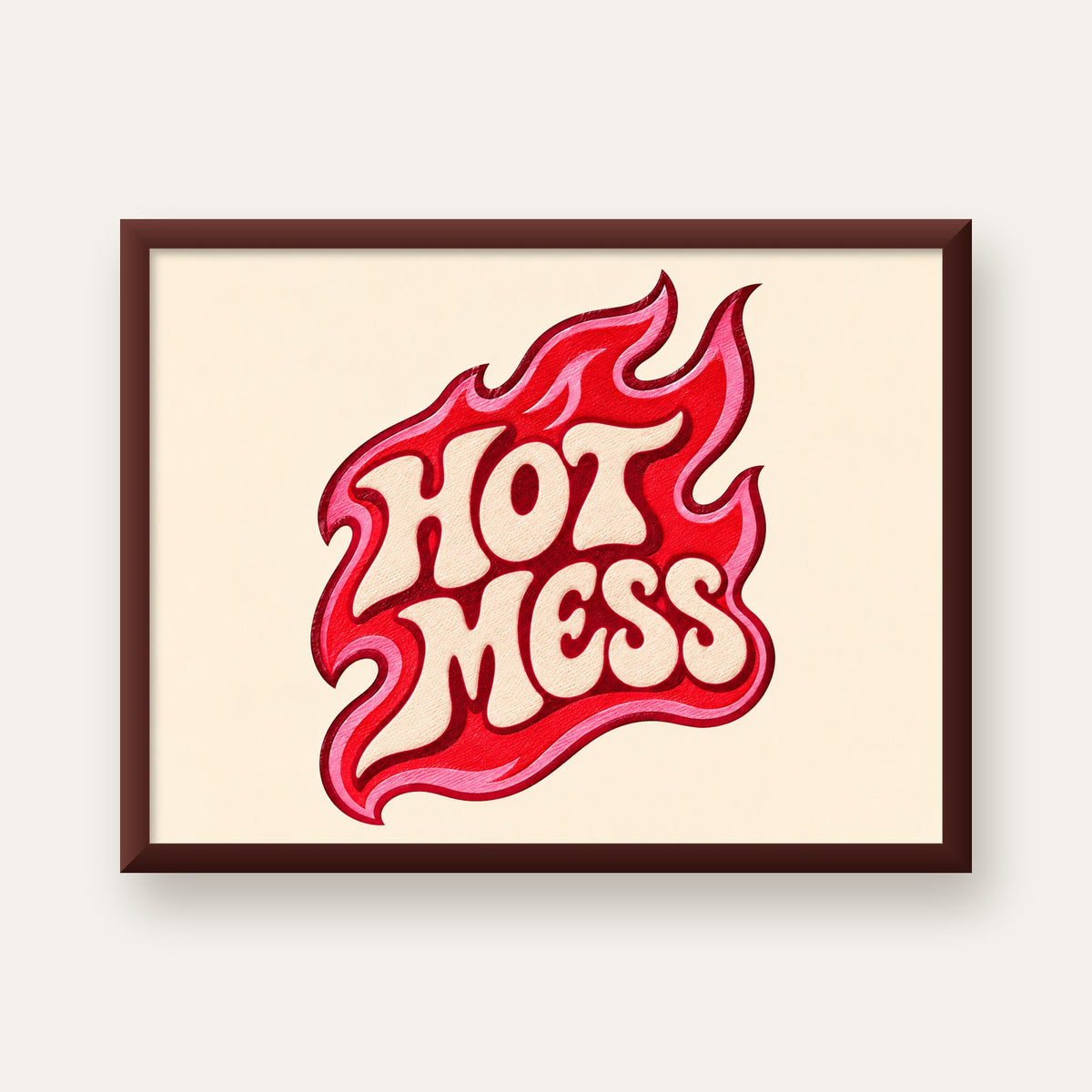 Hot Mess — ceviz çerçeveli