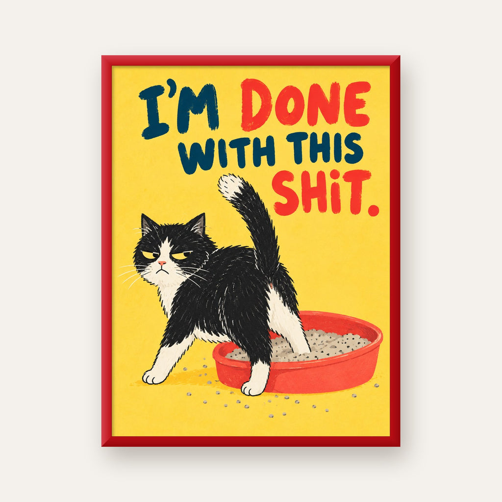 I'm Done With This Shit – Siyah Beyaz Kedi — kırmızı çerçeveli