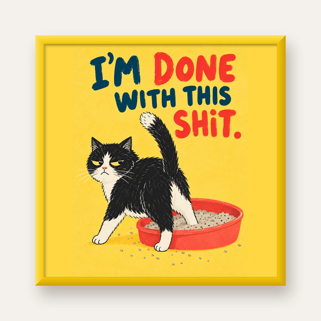 I'm Done With This Shit – Siyah Beyaz Kedi — sarı çerçeveli