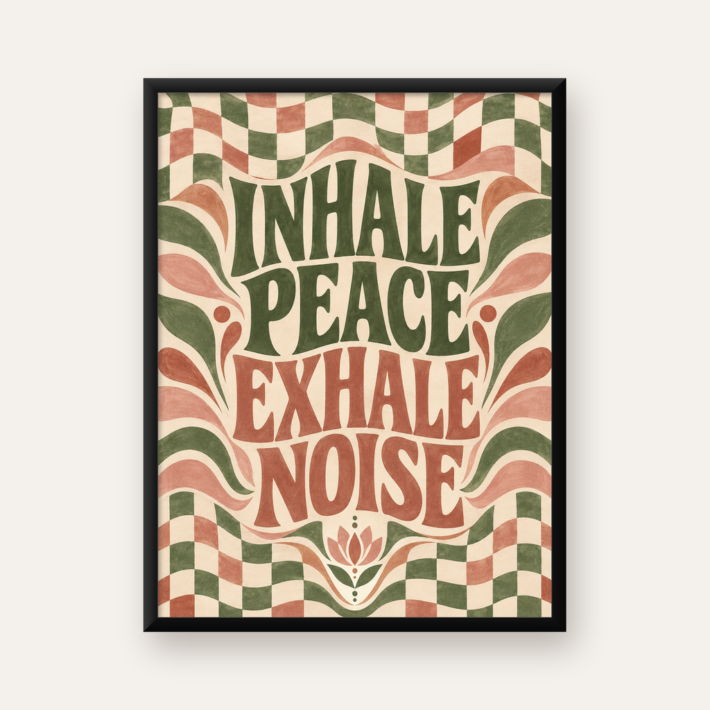 Retro İlhamlı Tipografi Poster – Inhale Peace, Exhale Noise — Dikey baskı, düz siyah çerçeveli duvar posteri