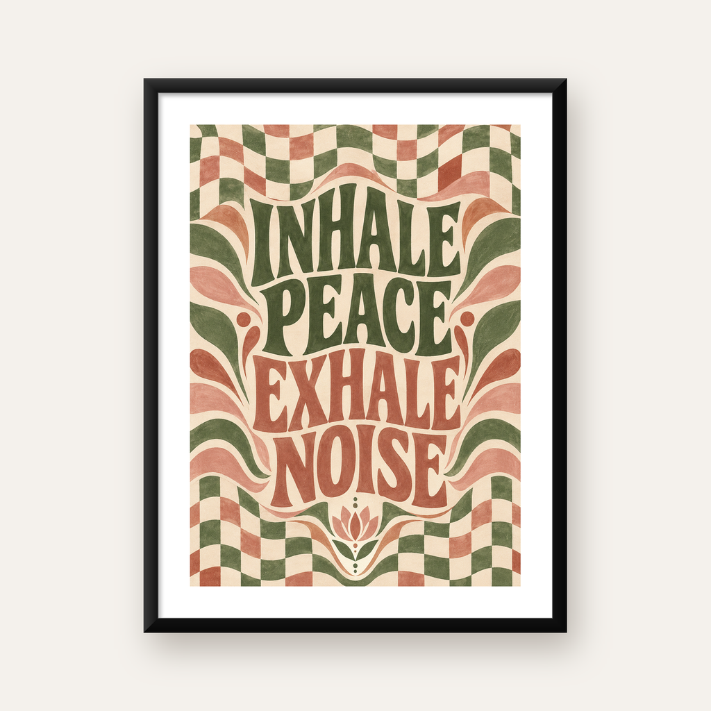 Retro İlhamlı Tipografi Poster – Inhale Peace, Exhale Noise — Dikey baskı, beyaz kenar boşluklu