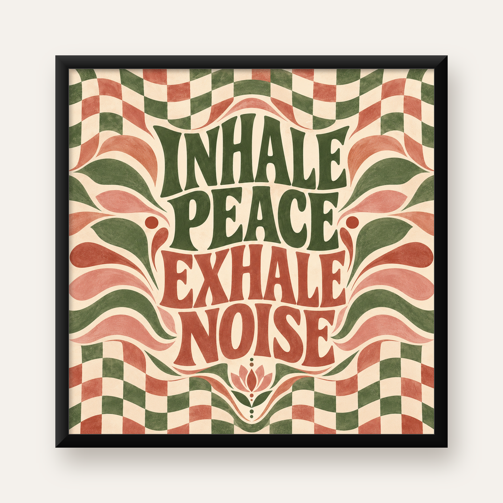 Retro İlhamlı Tipografi Poster – Inhale Peace, Exhale Noise — Kare baskı, düz siyah çerçeveli duvar posteri