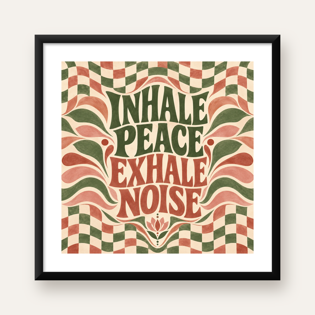 Retro İlhamlı Tipografi Poster – Inhale Peace, Exhale Noise — Kare baskı, beyaz kenar boşluklu