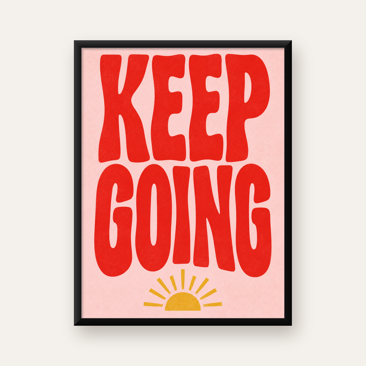KEEP GOING Motive Edici Modern Poster – Güneşli ve Renkli — Dikey baskı, düz siyah çerçeveli duvar posteri