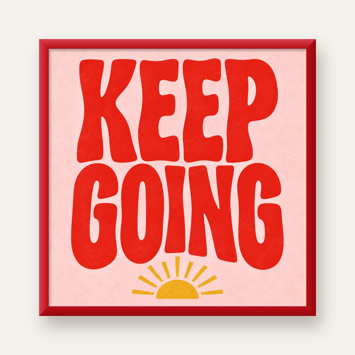 KEEP GOING Motive Edici Modern Poster – Güneşli ve Renkli — kırmızı çerçeveli