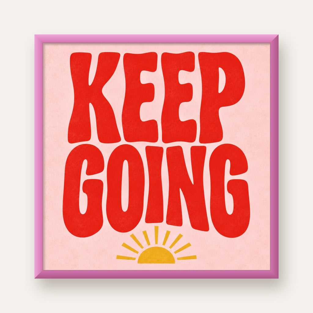 KEEP GOING Motive Edici Modern Poster – Güneşli ve Renkli — pembe çerçeveli