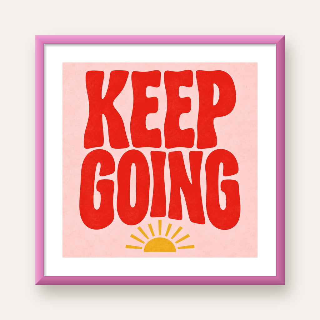 KEEP GOING Motive Edici Modern Poster – Güneşli ve Renkli — pembe çerçeveli paspartulu