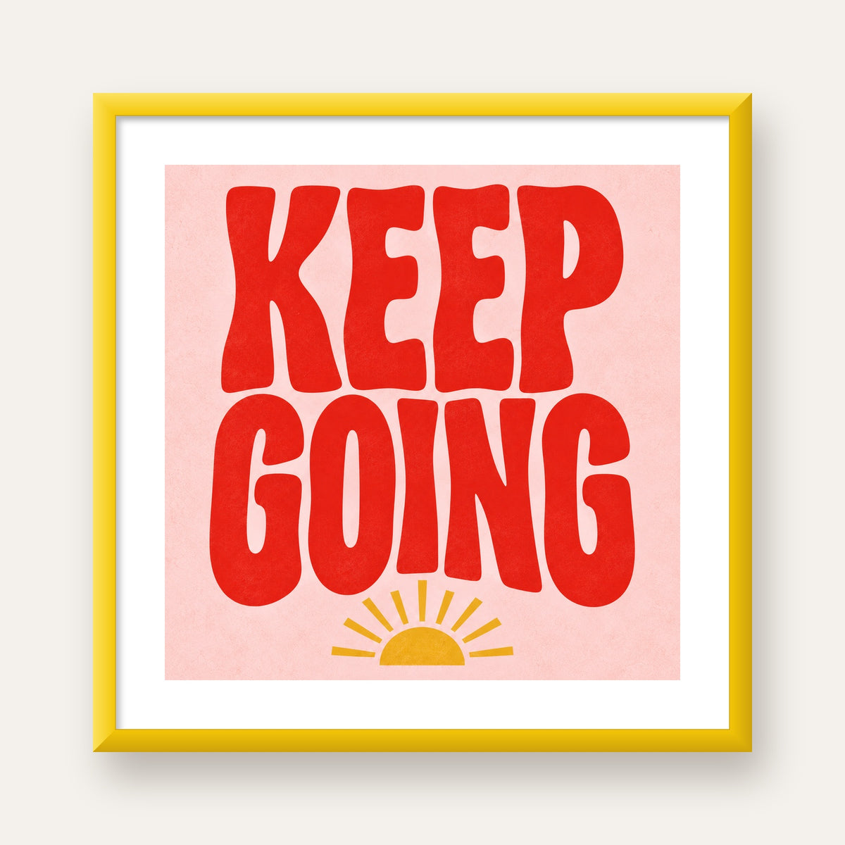 KEEP GOING Motive Edici Modern Poster – Güneşli ve Renkli — sarı çerçeveli paspartulu