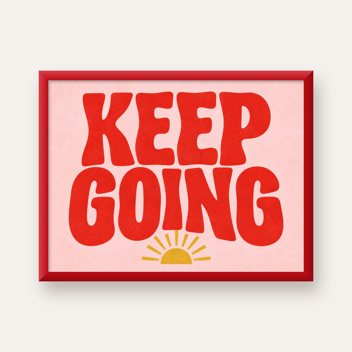 KEEP GOING Motive Edici Modern Poster – Güneşli ve Renkli — kırmızı çerçeveli