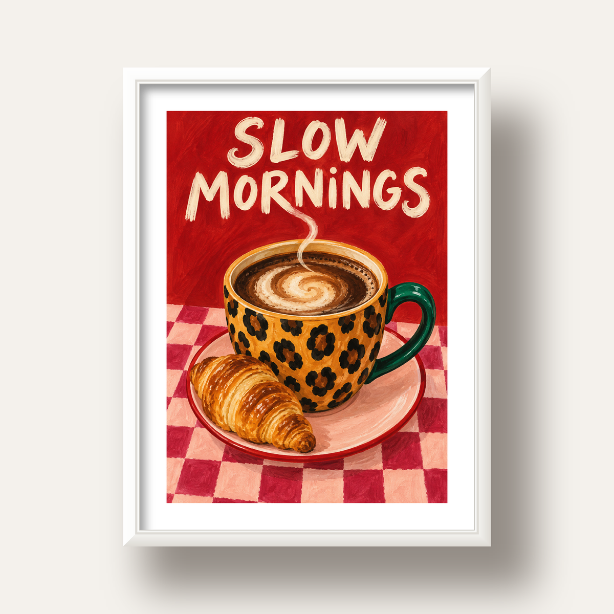 Kahve ve Kruvasan Sabahi Poster – SLOW MORNINGS Sanat Baskisi — beyaz derin çerçeveli paspartulu
