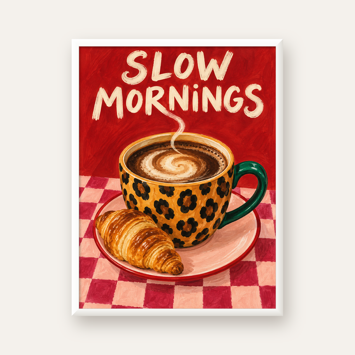 Kahve ve Kruvasan Sabahi Poster – SLOW MORNINGS Sanat Baskisi — beyaz çerçeveli dikey poster