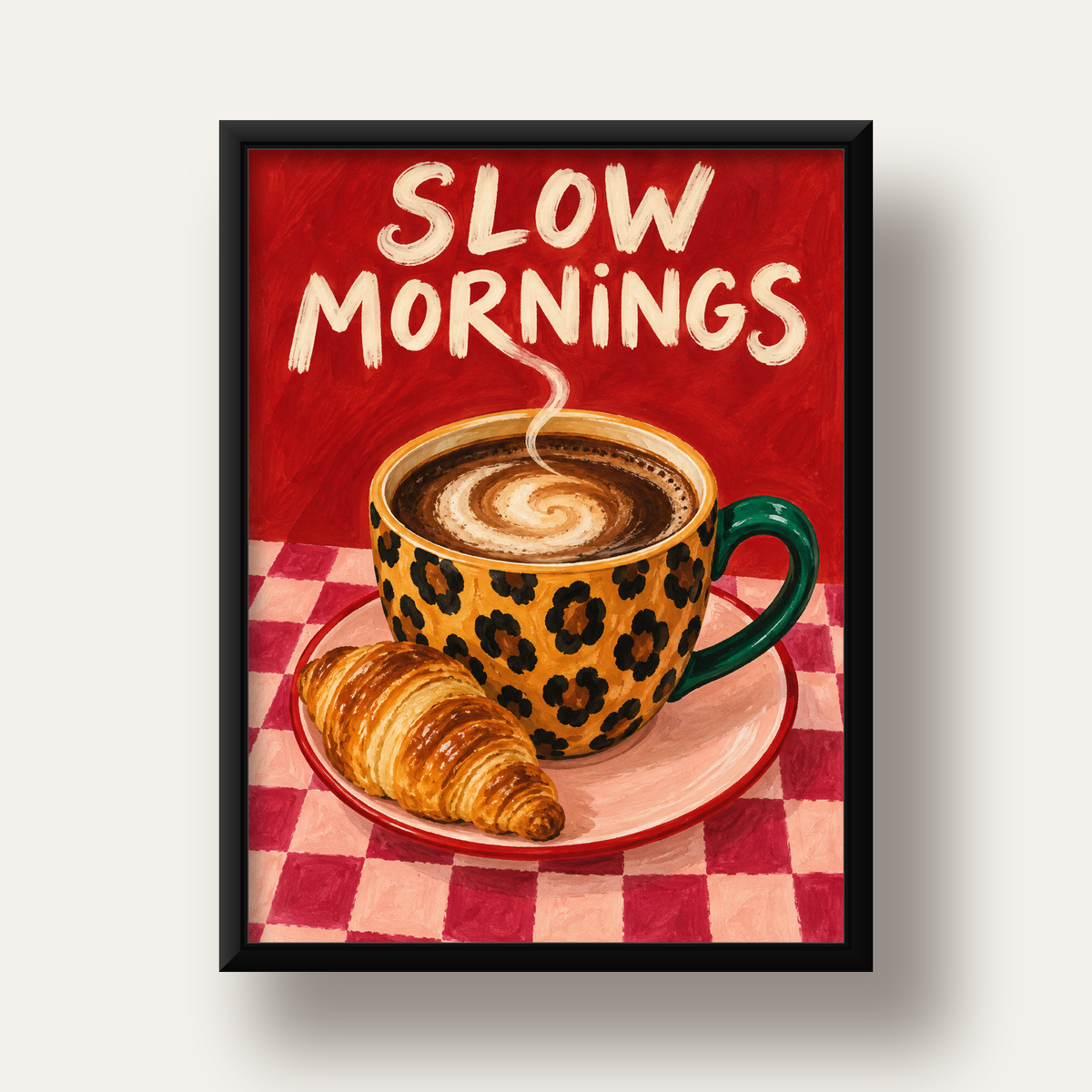 Kahve ve Kruvasan Sabahi Poster – SLOW MORNINGS Sanat Baskisi — siyah derin çerçeveli