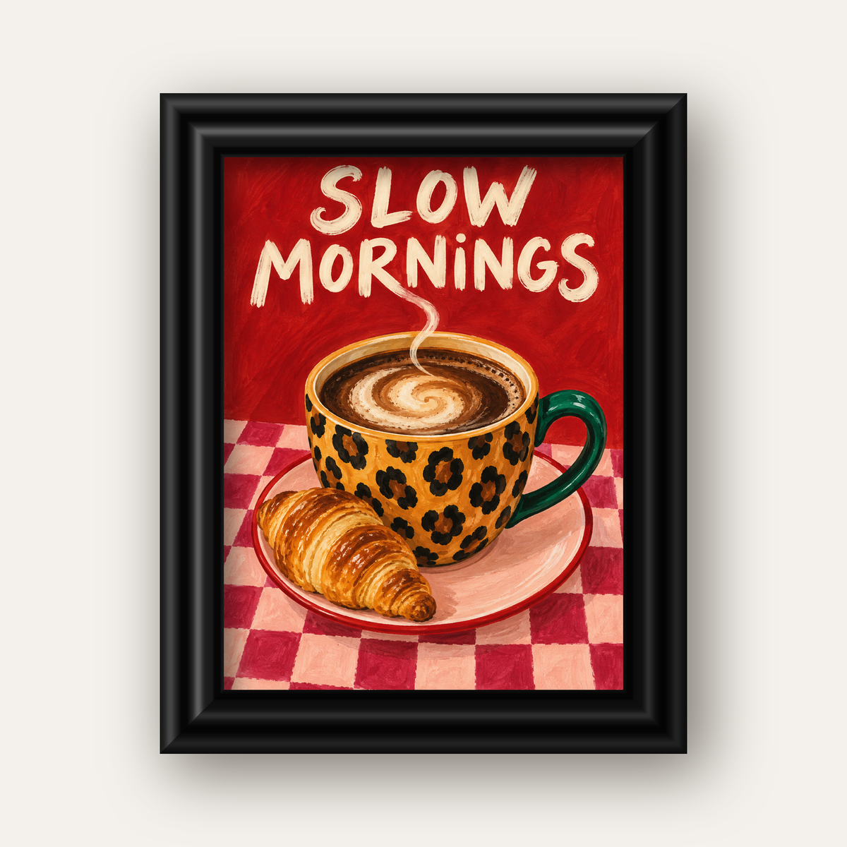 Kahve ve Kruvasan Sabahi Poster – SLOW MORNINGS Sanat Baskisi — siyah galeri çerçeveli