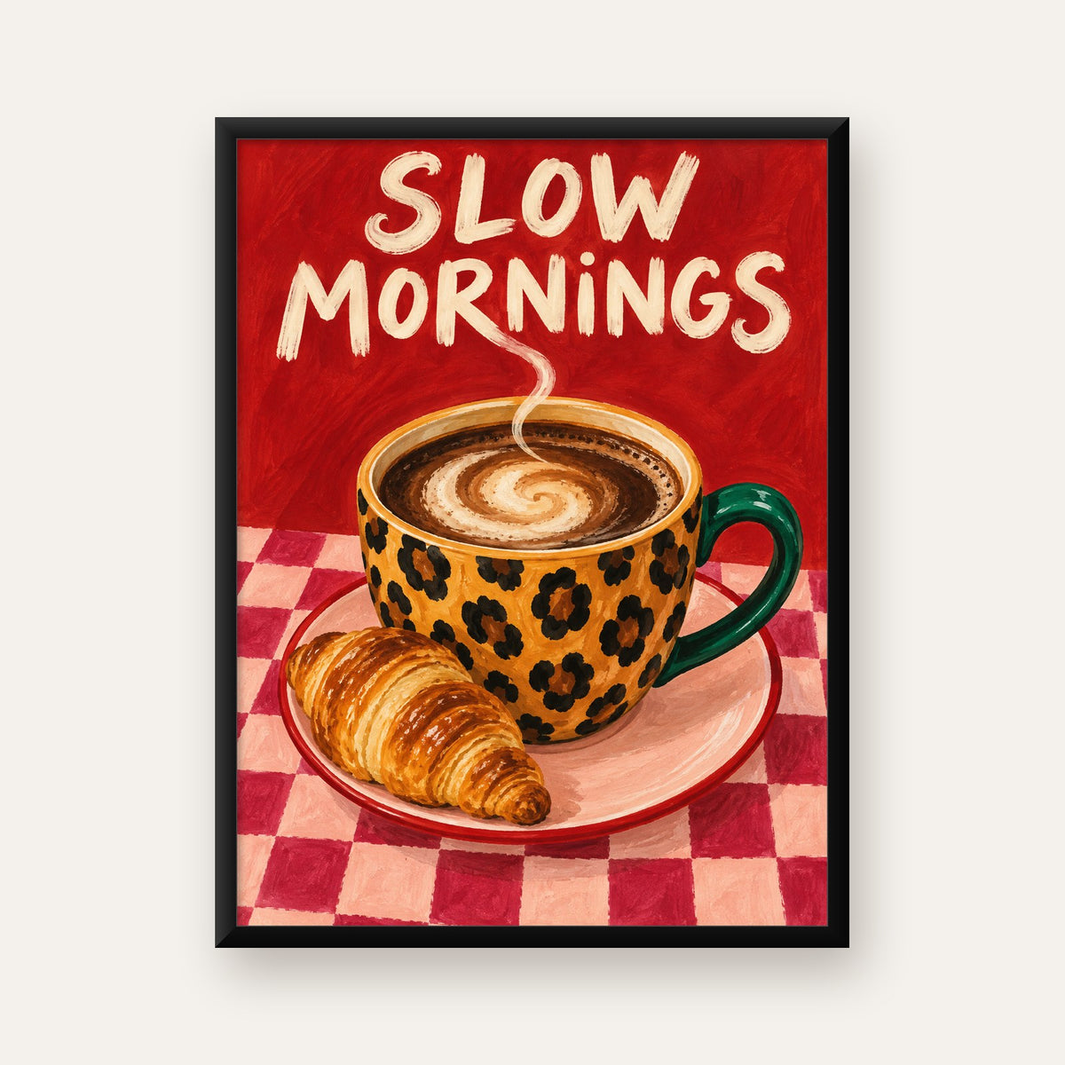 Kahve ve Kruvasan Sabahi Poster – SLOW MORNINGS Sanat Baskisi — Dikey baskı, düz siyah çerçeveli duvar posteri