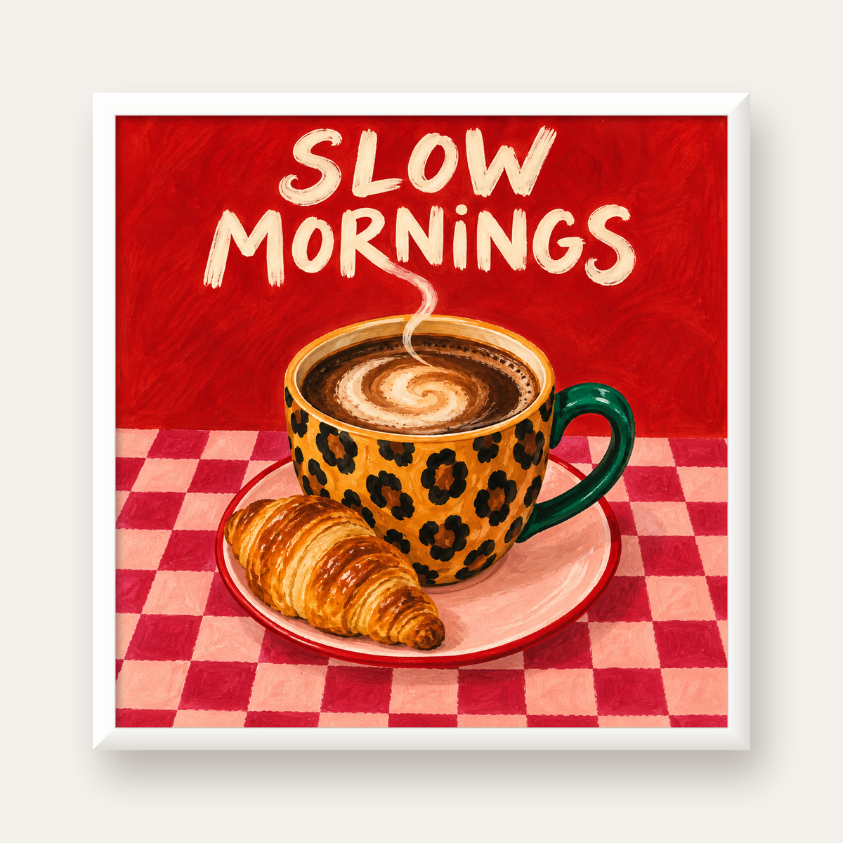 Kahve ve Kruvasan Sabahi Poster – SLOW MORNINGS Sanat Baskisi — beyaz çerçeveli kare poster