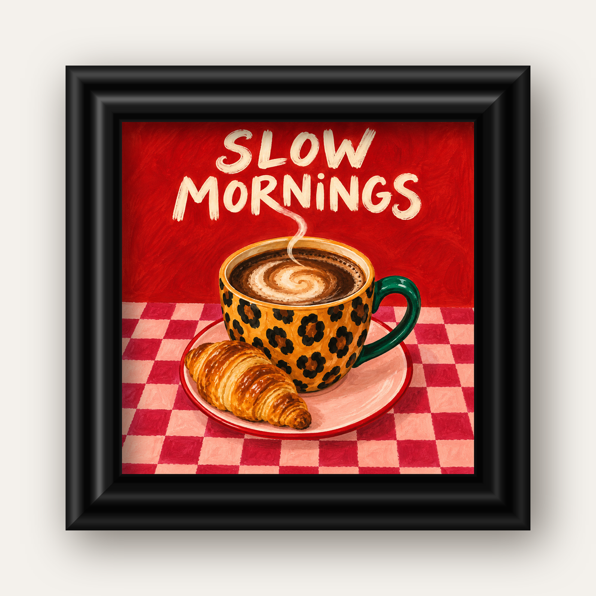 Kahve ve Kruvasan Sabahi Poster – SLOW MORNINGS Sanat Baskisi — siyah galeri çerçeveli