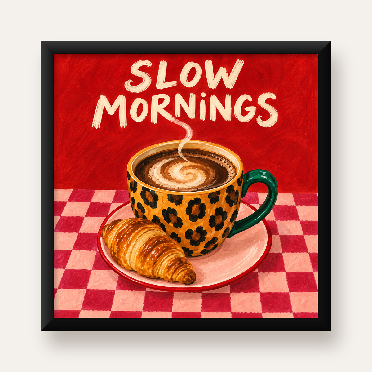 Kahve ve Kruvasan Sabahi Poster – SLOW MORNINGS Sanat Baskisi — Kare baskı, düz siyah çerçeveli duvar posteri