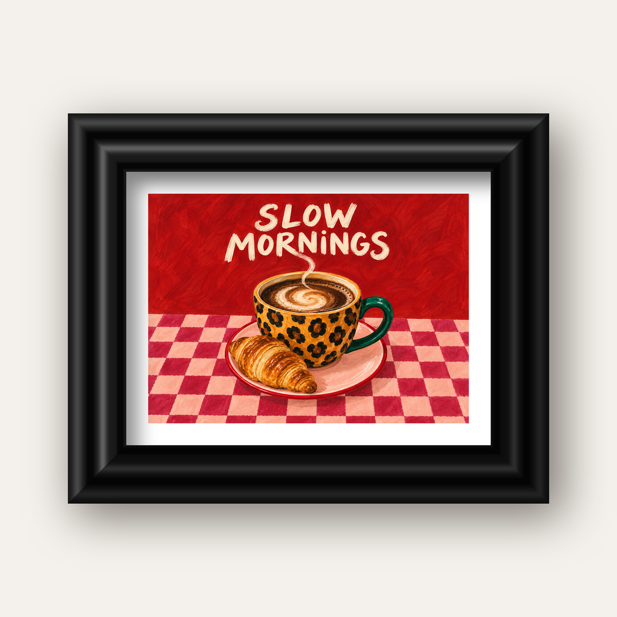 Kahve ve Kruvasan Sabahi Poster – SLOW MORNINGS Sanat Baskisi — siyah galeri çerçeveli paspartulu