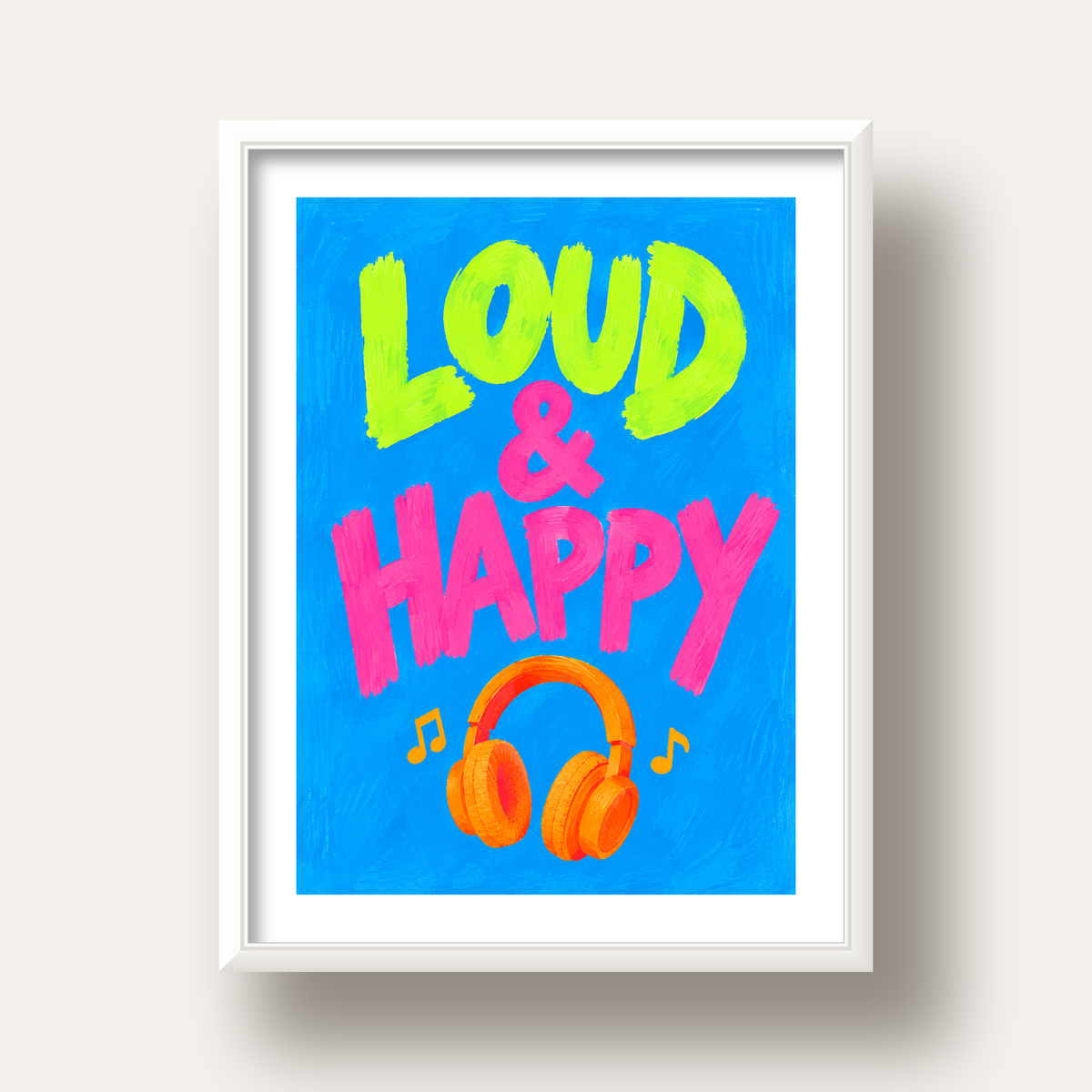 Renkli LOUD & HAPPY Poster – Müzik ve Mutluluğun Canlı Temsili — beyaz derin çerçeveli paspartulu