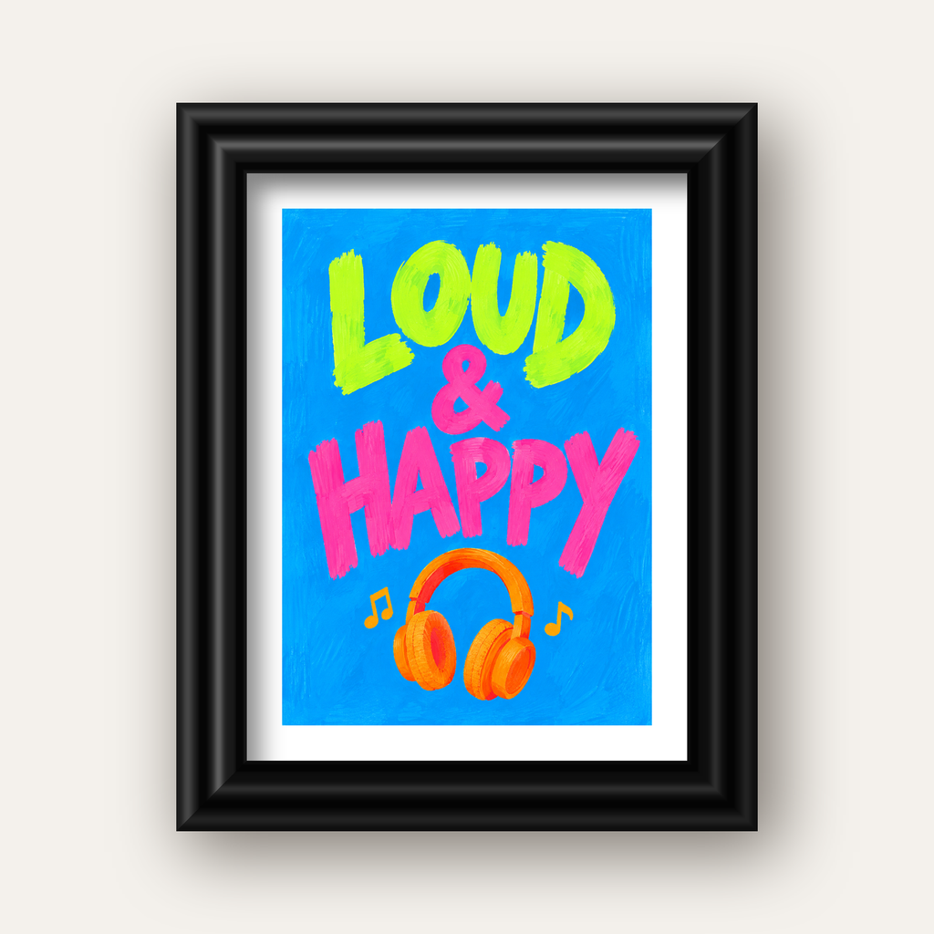 Renkli LOUD & HAPPY Poster – Müzik ve Mutluluğun Canlı Temsili — siyah galeri çerçeveli paspartulu