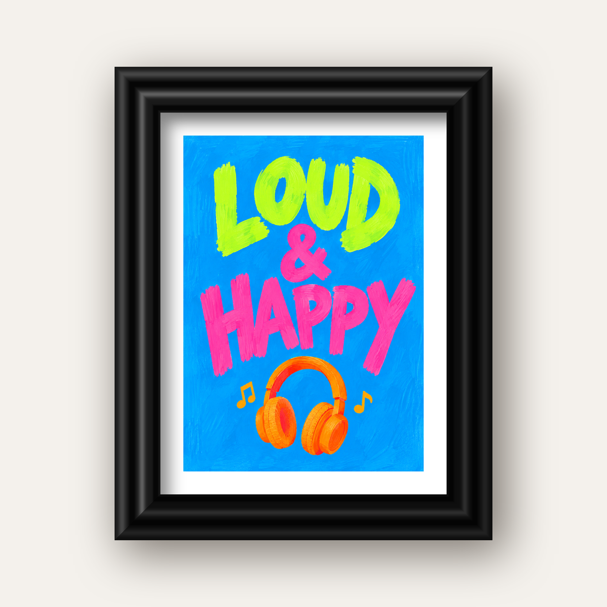 Renkli LOUD & HAPPY Poster – Müzik ve Mutluluğun Canlı Temsili — siyah galeri çerçeveli paspartulu