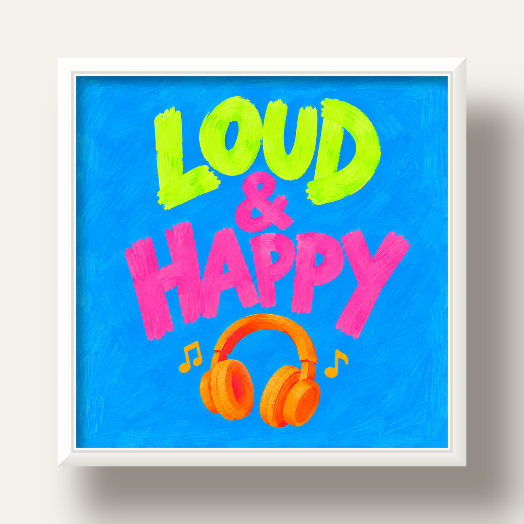 Renkli LOUD & HAPPY Poster – Müzik ve Mutluluğun Canlı Temsili — beyaz derin çerçeveli