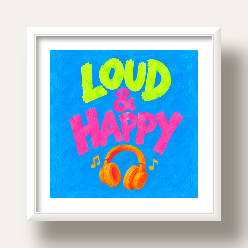 Renkli LOUD & HAPPY Poster – Müzik ve Mutluluğun Canlı Temsili — beyaz derin çerçeveli paspartulu