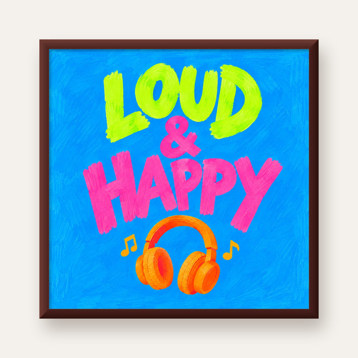 Renkli LOUD & HAPPY Poster – Müzik ve Mutluluğun Canlı Temsili — ceviz çerçeveli
