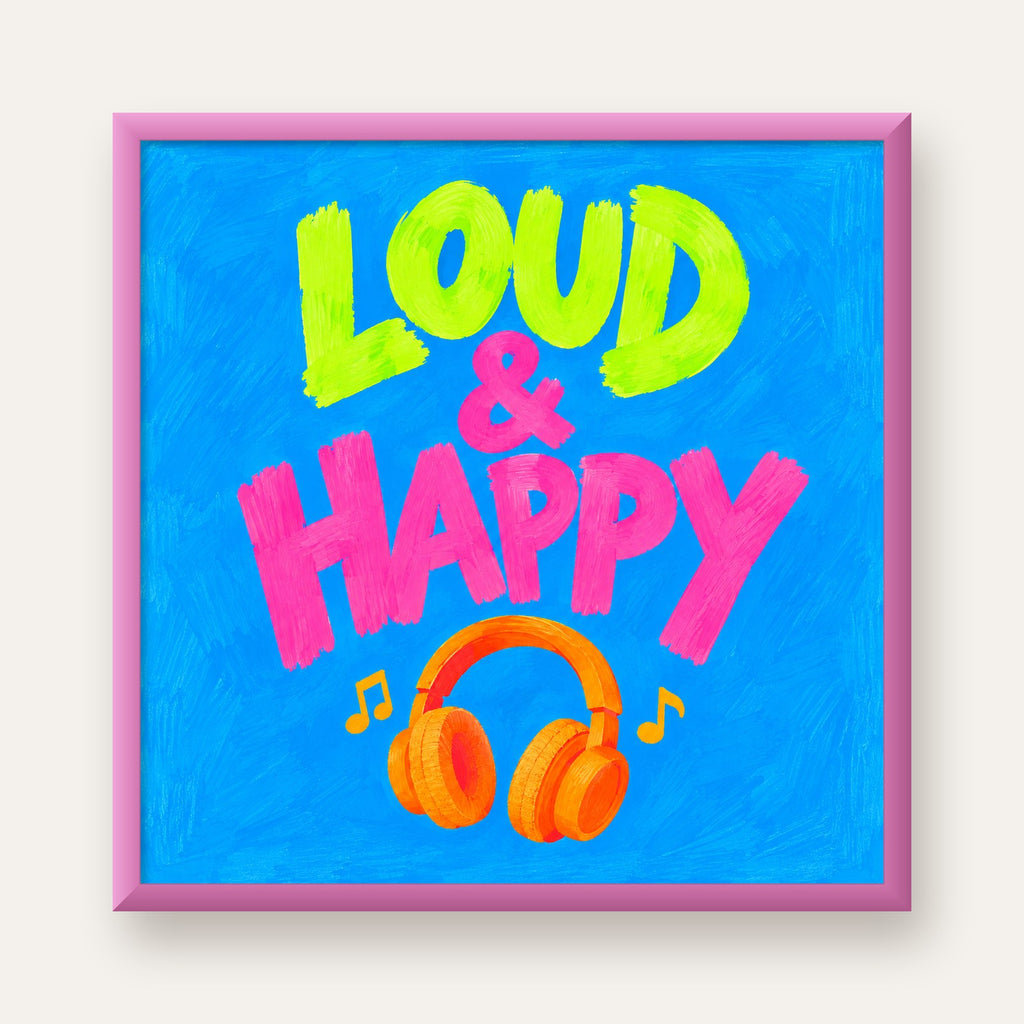 Renkli LOUD & HAPPY Poster – Müzik ve Mutluluğun Canlı Temsili — pembe çerçeveli