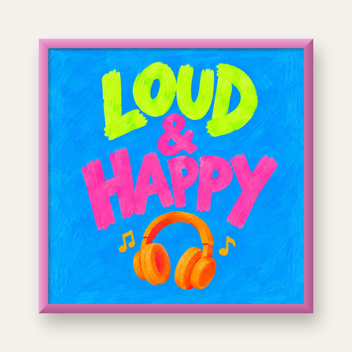 Renkli LOUD & HAPPY Poster – Müzik ve Mutluluğun Canlı Temsili — pembe çerçeveli
