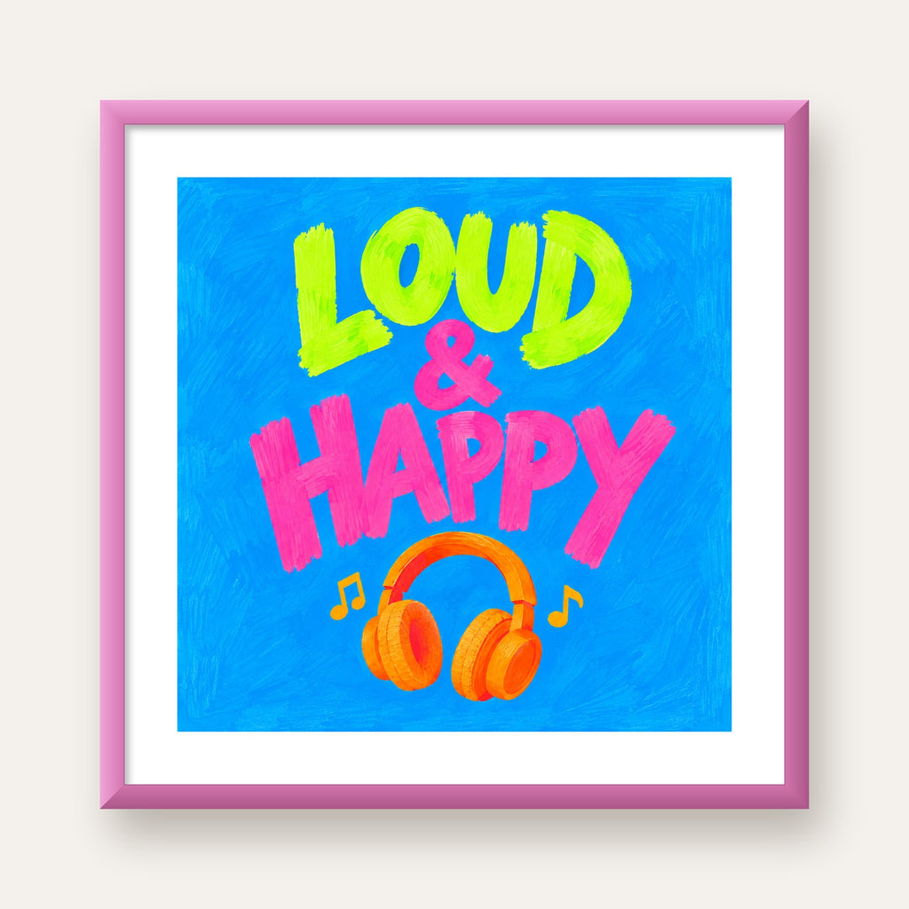 Renkli LOUD & HAPPY Poster – Müzik ve Mutluluğun Canlı Temsili — pembe çerçeveli paspartulu