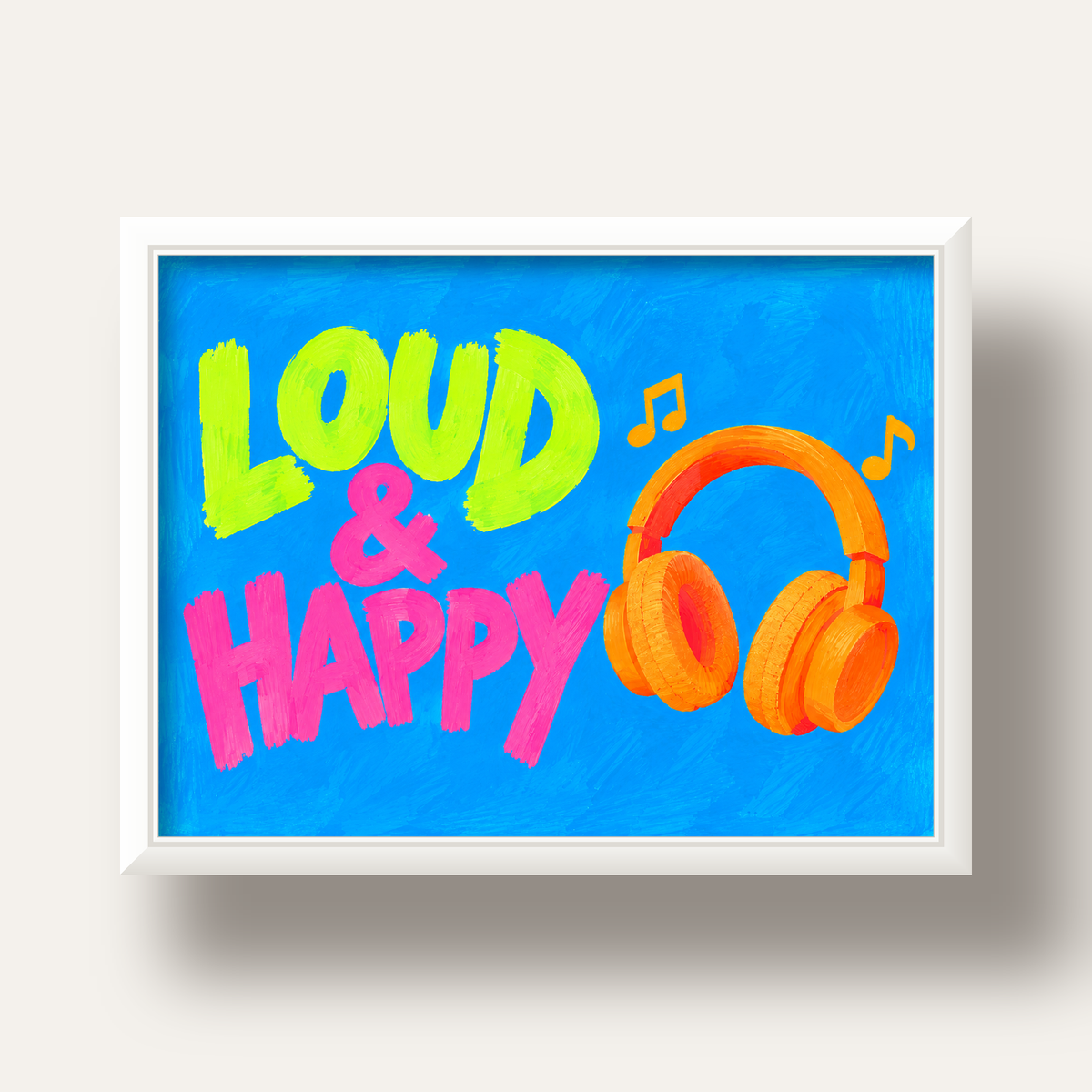Renkli LOUD & HAPPY Poster – Müzik ve Mutluluğun Canlı Temsili — beyaz derin çerçeveli