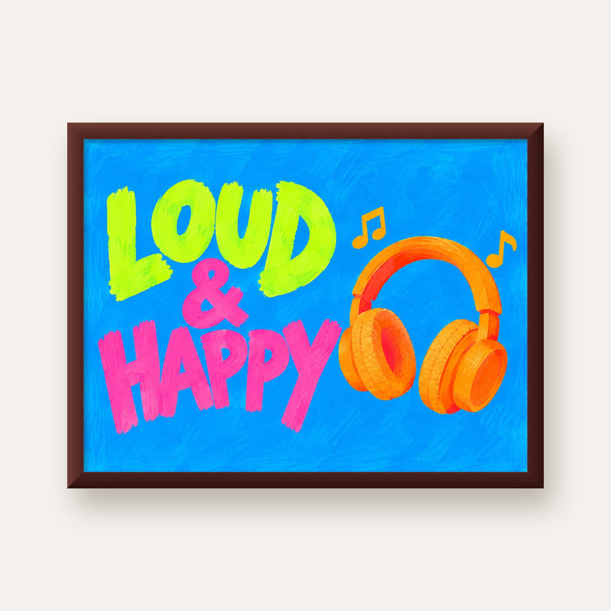 Renkli LOUD & HAPPY Poster – Müzik ve Mutluluğun Canlı Temsili — ceviz çerçeveli