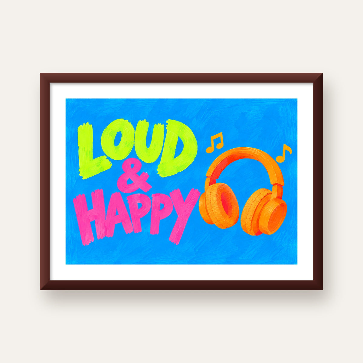 Renkli LOUD & HAPPY Poster – Müzik ve Mutluluğun Canlı Temsili — ceviz çerçeveli paspartulu