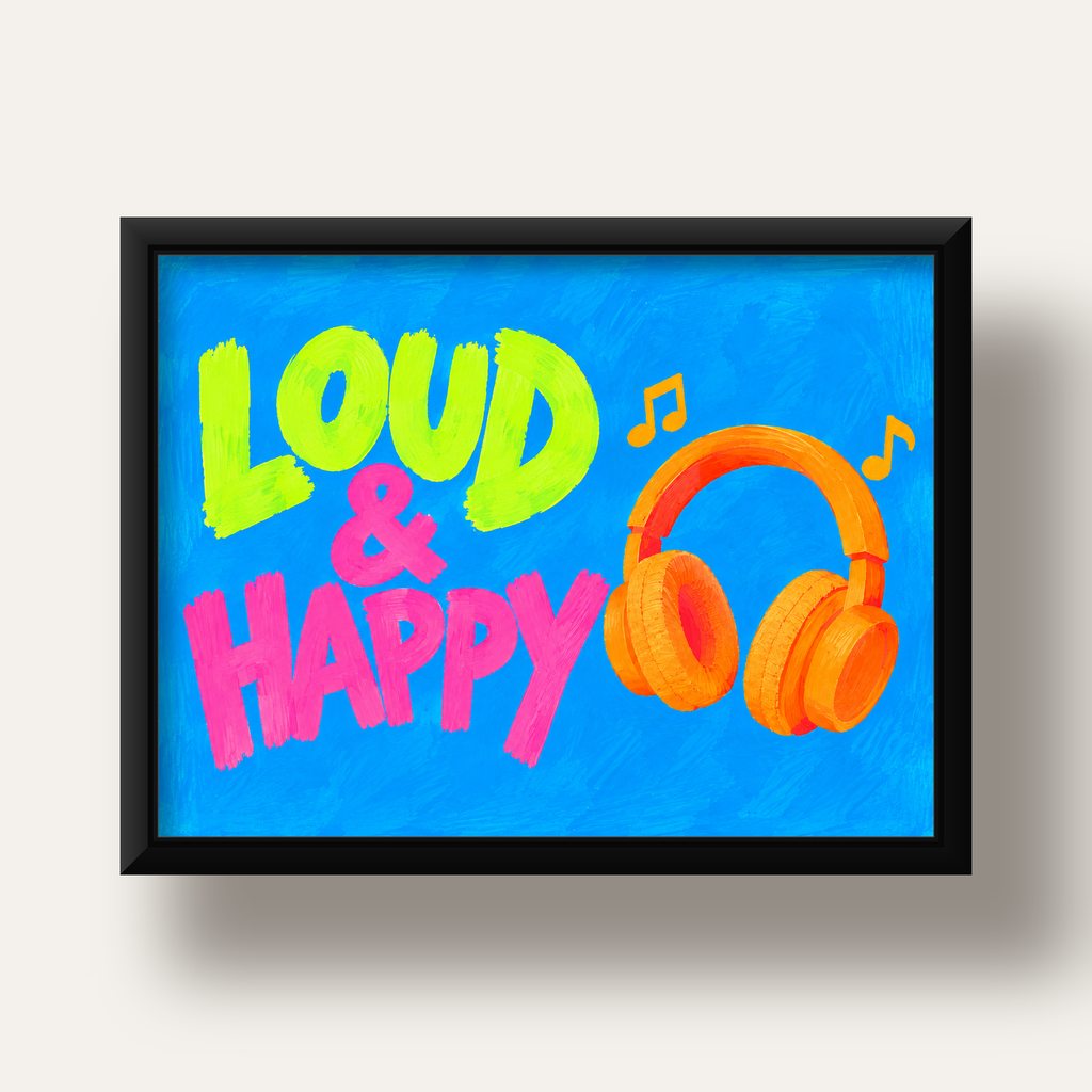 Renkli LOUD & HAPPY Poster – Müzik ve Mutluluğun Canlı Temsili — siyah derin çerçeveli