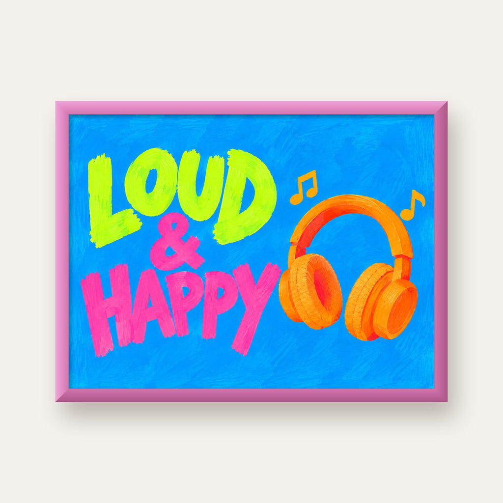 Renkli LOUD & HAPPY Poster – Müzik ve Mutluluğun Canlı Temsili — pembe çerçeveli