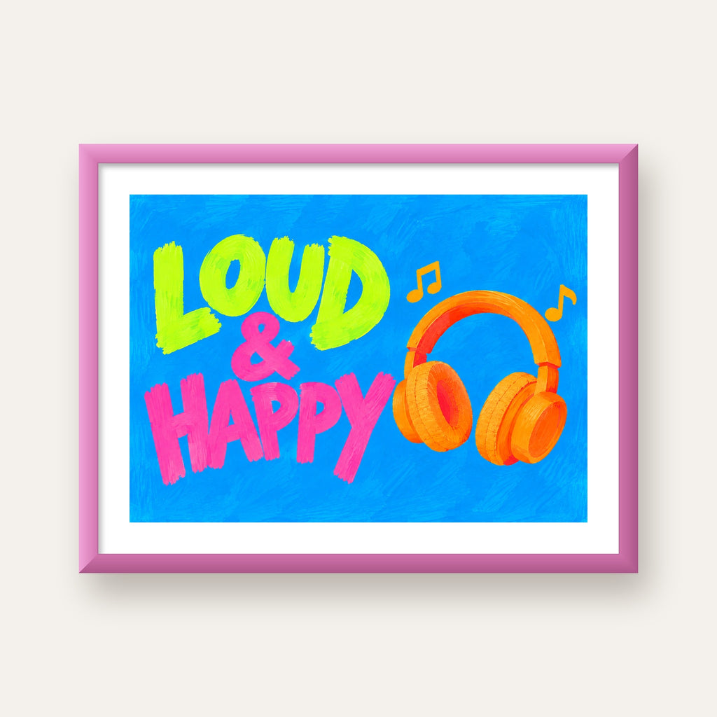 Renkli LOUD & HAPPY Poster – Müzik ve Mutluluğun Canlı Temsili — pembe çerçeveli paspartulu