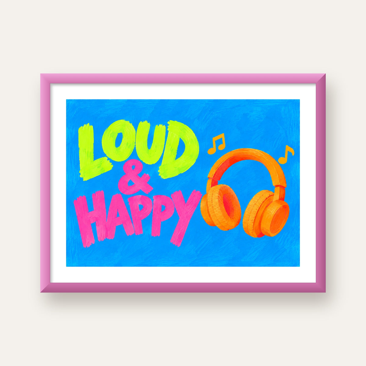 Renkli LOUD & HAPPY Poster – Müzik ve Mutluluğun Canlı Temsili — pembe çerçeveli paspartulu