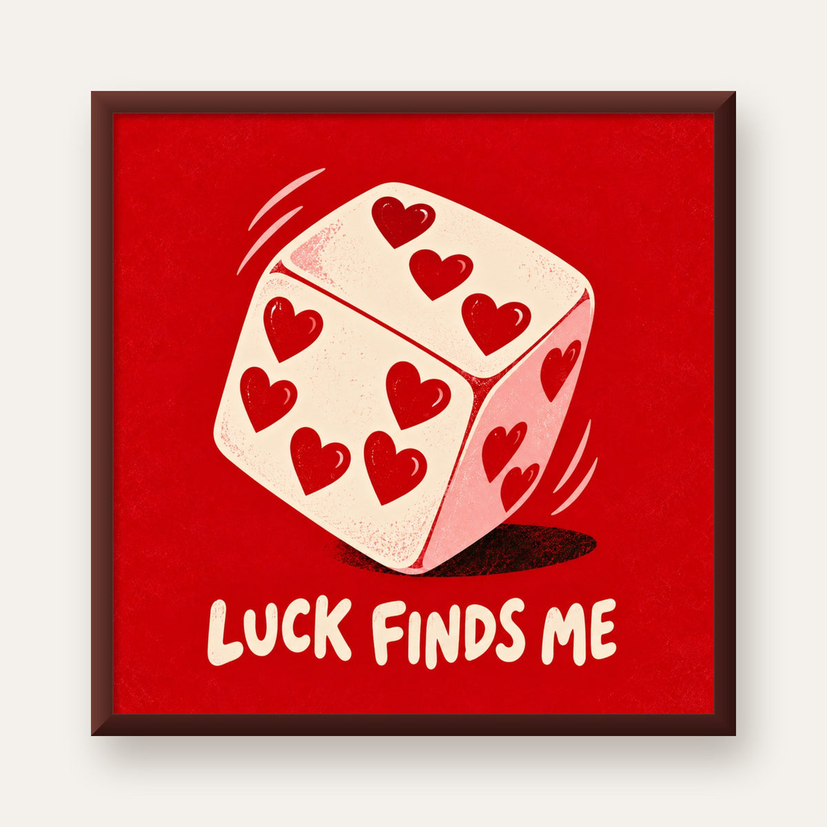 Luck Finds Me — Kalpli Zar — ceviz çerçeveli