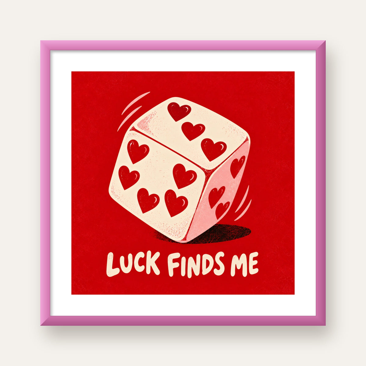 Luck Finds Me — Kalpli Zar — pembe çerçeveli paspartulu